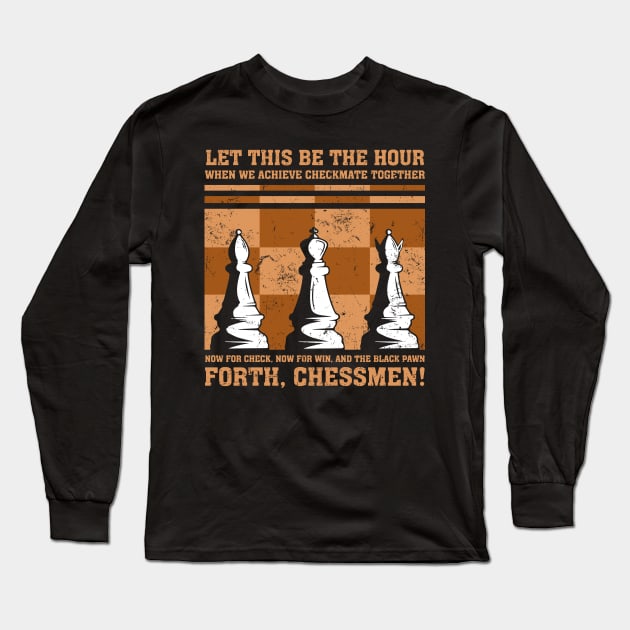 Forth, Chessmen! Long Sleeve T-Shirt by Capricornus Graphics